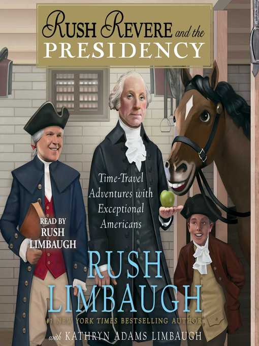 Title details for Rush Revere and the Presidency by Rush Limbaugh - Wait list